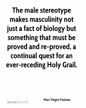 601392616-marc-feigen-fasteau-quote-the-male-stereotype-makes-masculinity-not.jpg