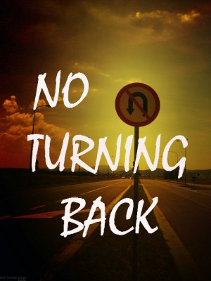 695091824-No-Turning-Back.jpg