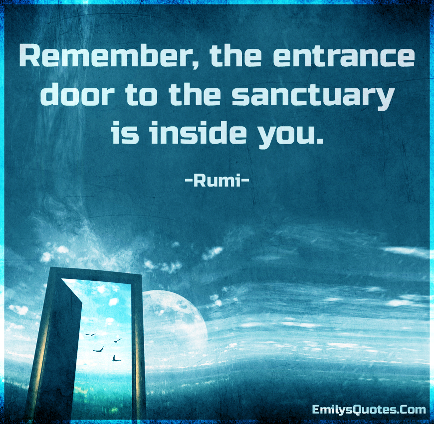 Remember-the-entrance-door-to-the-sanctuary-is-inside-you..jpg