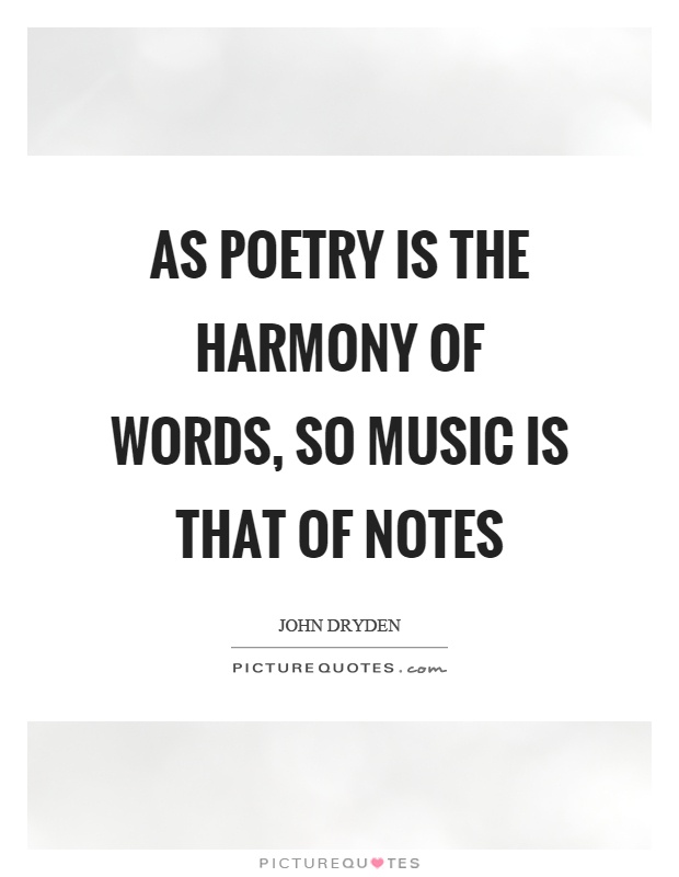 as-poetry-is-the-harmony-of-words-so-music-is-that-of-notes-quote-1.jpg