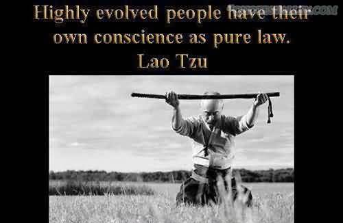 highly-evolved-people-have-their-own-conscience-as-pure-law-lao-tzu.jpg