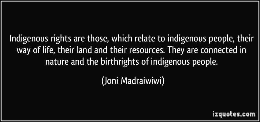 1996206652-quote-indigenous-rights-are-those-which-relate-to-indigenous-people-their-way-of-life-their-land-and-joni-madraiwiwi-249049.jpg