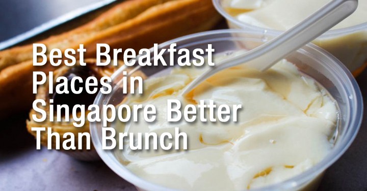 best-breakfast-singapore.jpg?resize=720%2C376