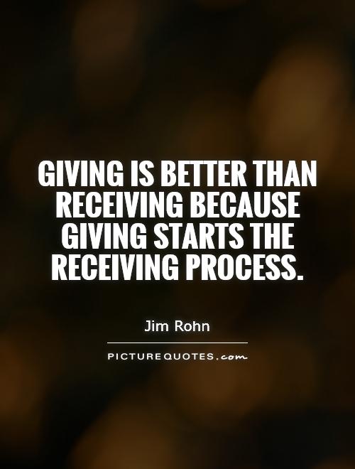 giving-is-better-than-receiving-because-giving-starts-the-receiving-process-quote-1.jpg