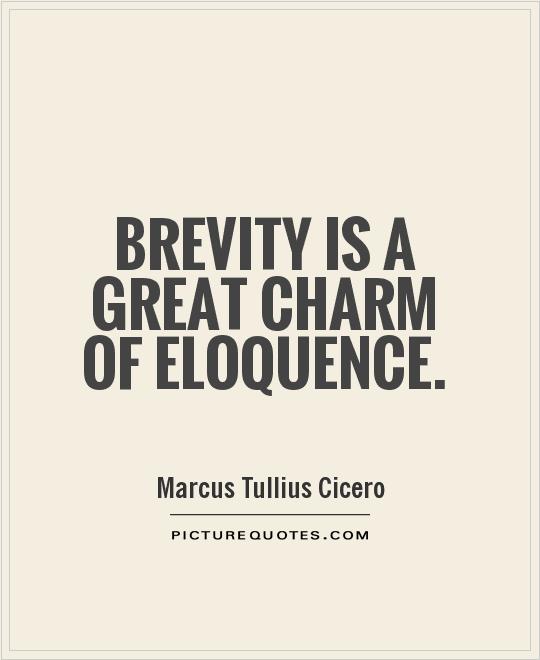 brevity-is-a-great-charm-of-eloquence-quote-1.jpg
