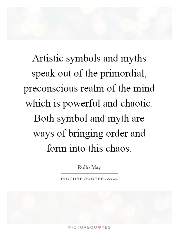 artistic-symbols-and-myths-speak-out-of-the-primordial-preconscious-realm-of-the-mind-which-is-quote-1.jpg