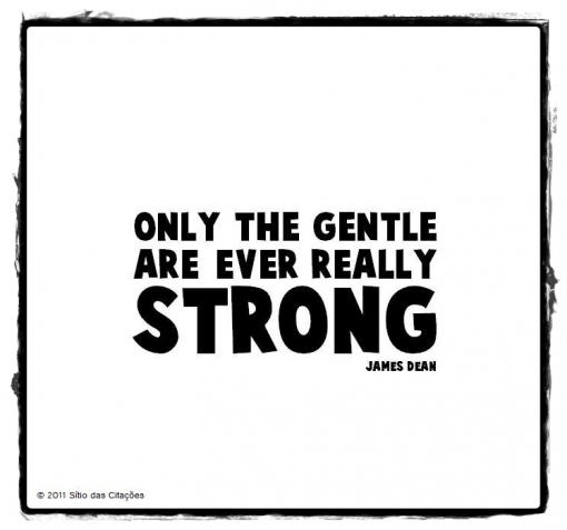 gentle-gentleness-image-quotes-james-dean-quotations-Favim.com-215302.jpg