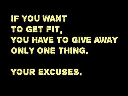if-you-want-to-get-fit-you-have-to-give-away-only-on-thing-your-excuses-604792.jpg