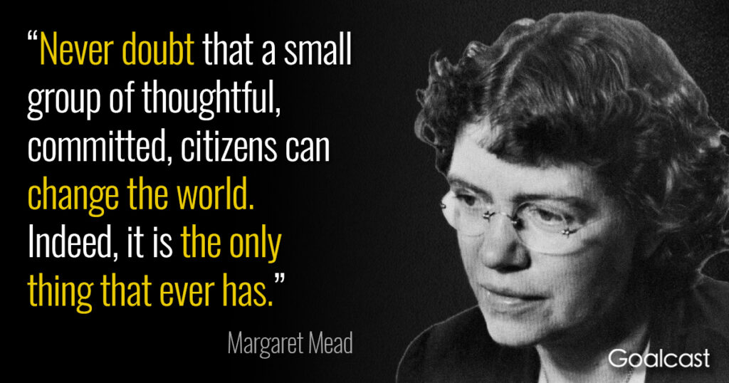 11 Margaret Mead Quotes that Show Change Starts with You