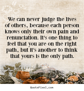we-can-never-judge-the-lives-of-others-because-each-person-knows-only-their-own-pain-3.png
