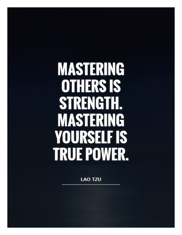 mastering-others-is-strength-mastering-yourself-is-true-power-quote-1.jpg
