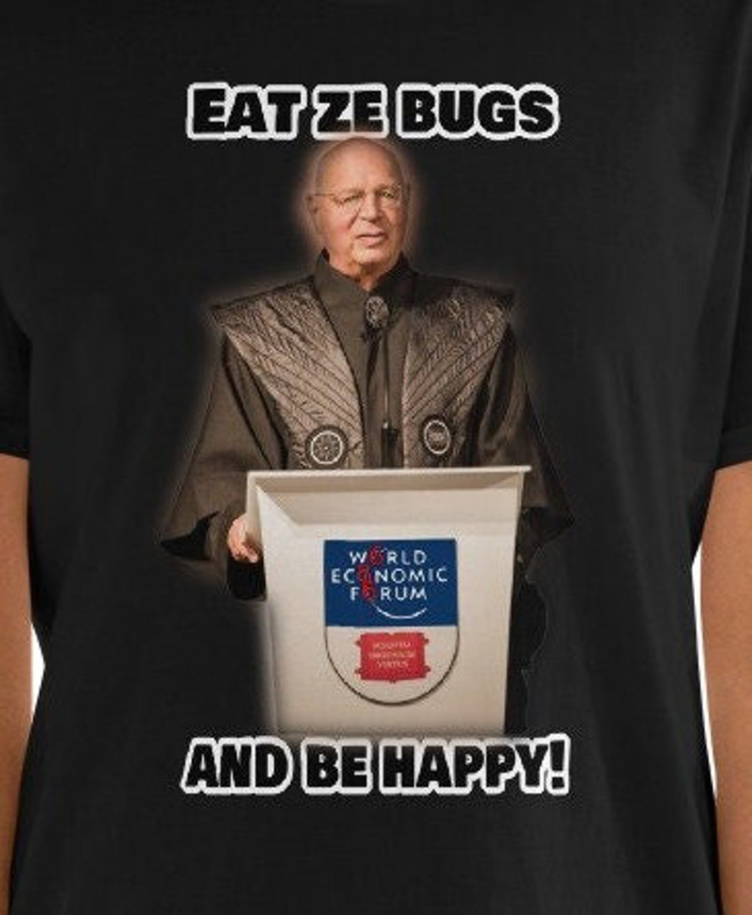 Klaus Schwab Eat Ze Bugs and Be Happy - Etsy