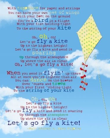 Lets go fly a kite. Ever since seeing "Saving Mr. Banks" this song has been stuck in my head!