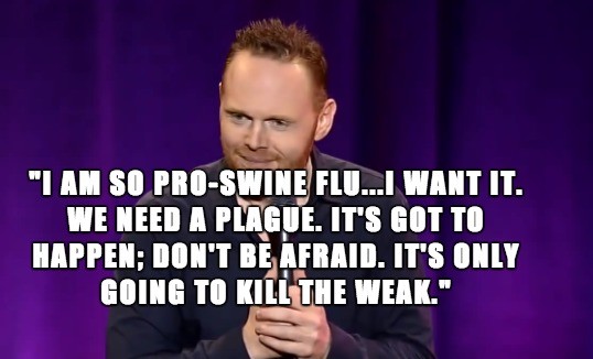 Bill Burr. . urn. /if SING " [III III! Will.". for a while i thought &quot;woah Jeff Winger really let himself go&quot;