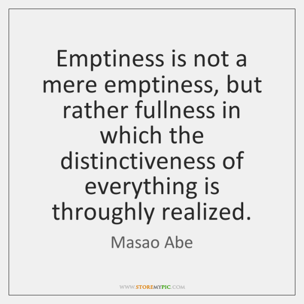 masao-abe-emptiness-is-not-a-mere-emptiness-but-quote-on-storemypic-a369b.png